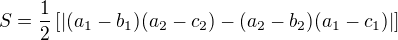 $S=\frac 12\left[|(a_1-b_1)(a_2-c_2)-(a_2-b_2)(a_1-c_1)|\right]$