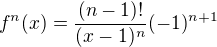 $f^{n}(x)=\frac{(n-1)!}{(x-1)^n}(-1)^{n+1}$