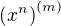 ${(x^n)}^{(m)}$