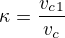 $\kappa=\frac{v_c_1}{v_c}$