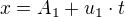$x=A_{1} + u_{1}\cdot t$