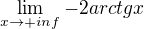 $\lim_{x\to+ inf} -2arctgx$