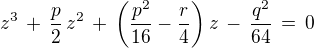 $z^3 \,+\, \frac{p}{2}\,z^2 \, +\, \(\frac{p^2}{16}-\frac{r}{4}\)z \,-\, \frac {q^2}{64} \,=\, 0$