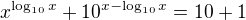 $x^{\log_{10}x}+10^{x-\log_{10}x}=10+1$