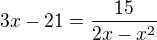 kopírovat do textarea $3x-21=\frac{15}{2x-x^{2}}$