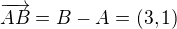 $\overrightarrow{AB}=B-A=(3,1)$
