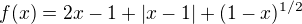 $f(x)=2x-1+|x-1|+(1-x)^{1/2}$