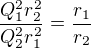 $\frac{Q_1^2r_2^2}{Q_2^2r_1^2}=\frac{r_1}{r_2}$