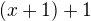 $(x+1)+1$
