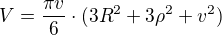 $V=\frac{\pi v}{6}\cdot (3R^2+3\rho^2+v^2)$