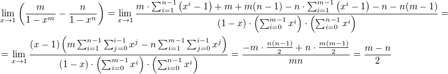 $\lim_{x\to1}\(\frac{m}{1-x^m}-\frac{n}{1-x^n}\)=\lim_{x\to1}\frac{m\cdot\sum_{i=1}^{n-1}\(x^i-1\)+m+m(n-1)-n\cdot\sum_{i=1}^{m-1}\(x^i-1\)-n-n(m-1)}{(1-x)\cdot\(\sum_{i=0}^{m-1}x^i\)\cdot\(\sum_{i=0}^{n-1}x^i\)} = \nl =\lim_{x\to1}\frac{(x-1)\(m\sum_{i=1}^{n-1}\sum_{j=0}^{i-1}x^j-n\sum_{i=1}^{m-1}\sum_{j=0}^{i-1}x^j\)}{(1-x)\cdot\(\sum_{i=0}^{m-1}x^i\)\cdot\(\sum_{i=0}^{n-1}x^i\)}=\frac{-m\cdot\frac{n(n-1)}{2}+n\cdot\frac{m(m-1)}{2}}{mn}=\frac{m-n}{2}$