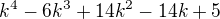 kopírovat do textarea $k^{4}-6k^{3}+14k^{2}-14k+5$