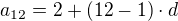 $a_{12}=2+(12-1)\cdot d$