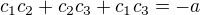 $c_1c_2+c_2c_3+c_1c_3=-a$