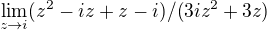 $\lim_{z\to i} (z^{2}-iz+z-i)/(3iz^{2}+3z)$