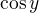 $\cos{y}$