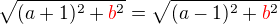 $\sqrt{(a+1)^{2}+\color{red}b\color{black}^{2}}=\sqrt{(a-1)^{2}+\color{red}b\color{black}^{2}}$