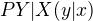 $PY|X(y|x)$