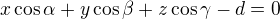$x\cos \alpha +y\cos \beta +z\cos \gamma -d=0$