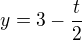 $y = 3 - \frac{t}{2}$