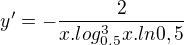 $y'=- \frac{2}{x.log_{0.5}^{3}x.ln0,5}$