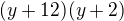 $(y+12)(y+2)$