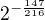 $2^{-\frac{147}{216}}$