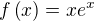 $f\left(x\right)=xe^x$
