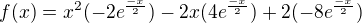 $f(x) = x^{2}(-2{e}^{\frac{-x}{2}}) - 2x(4{e}^{\frac{-x}{2}})+2(-8{e}^{\frac{-x}{2}})$