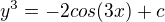 $y^{3}=-2cos(3x)+c$