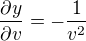 $\frac{\partial y}{\partial v} = -\frac{1}{v^{2}}$