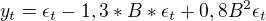 $y_t = \epsilon_t - 1,3*B*\epsilon_t + 0,8B^2 \epsilon_t$