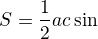 $S=\frac{1}{2}ac\sin {\betta}$