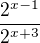 $\dfrac {2^{x-1}} {2^{x+3}}$