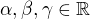 $\alpha,\beta,\gamma\in\mathbb R$