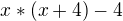 $x*(x+4)-4$