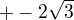$+-2\sqrt{3}$