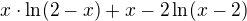 $x\cdot \ln(2-x)+x-2\ln(x-2)$