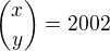$\binom{x}{y} = 2002$