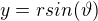 $y=rsin(\vartheta )$