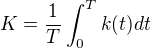 kopírovat do textarea $K = \frac{1}{T} \int_{0}^{T} k(t) dt$