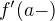 $f'(a-)$