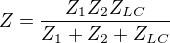 $Z=\frac{Z_1Z_2Z_{LC}}{Z_1+Z_2+Z_{LC}}$
