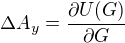 $\Delta A_y=\frac{\partial U(G)}{\partial G}$