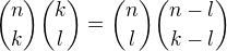 kopírovat do textarea $\binom {n}{k} \binom {k}{l}=\binom {n}{l} \binom {n-l}{k-l}$