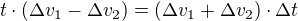 $t\cdot(\Delta v_{1}-\Delta v_{2})=(\Delta v_{1}+\Delta v_{2})\cdot\Delta t$