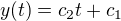 $y(t) = c_2 t+c_1$