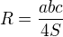 $R=\frac{abc}{4S}$