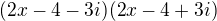 $(2x-4-3i)(2x-4+3i)$