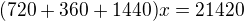 $(720+360+1440)x=21420$